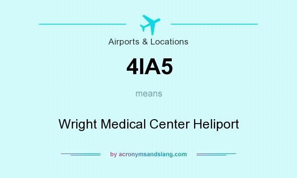 What does 4IA5 mean? It stands for Wright Medical Center Heliport