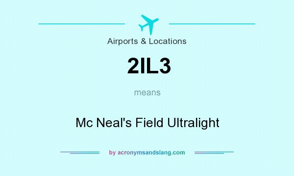 What does 2IL3 mean? It stands for Mc Neal`s Field Ultralight