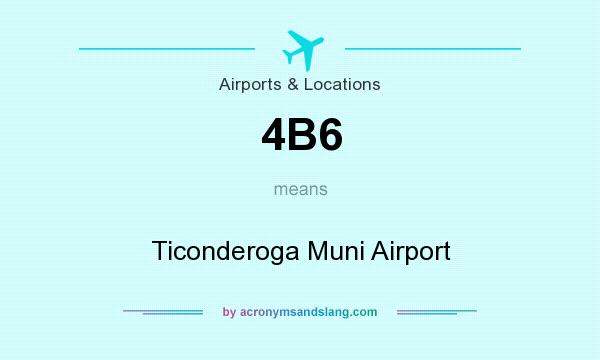 What does 4B6 mean? It stands for Ticonderoga Muni Airport