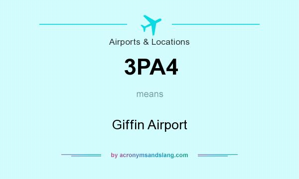 What does 3PA4 mean? It stands for Giffin Airport