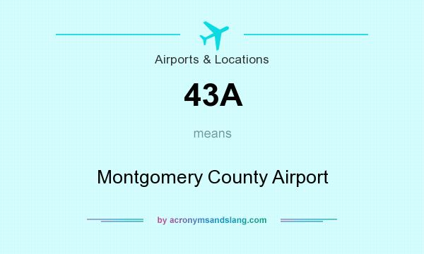 What does 43A mean? It stands for Montgomery County Airport