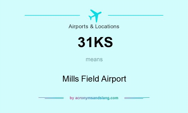 What does 31KS mean? It stands for Mills Field Airport