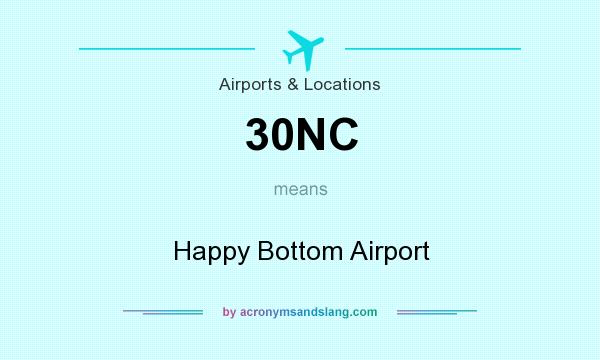 What does 30NC mean? It stands for Happy Bottom Airport