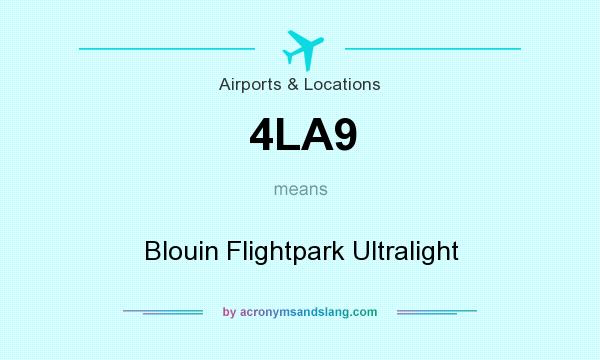 What does 4LA9 mean? It stands for Blouin Flightpark Ultralight