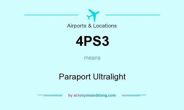 What does 4PS3 mean? It stands for Paraport Ultralight