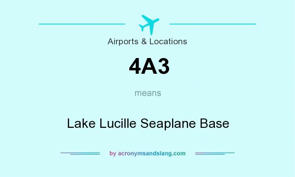 What does 4A3 mean? It stands for Lake Lucille Seaplane Base