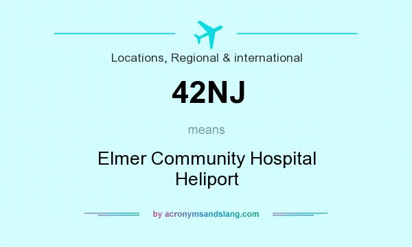 What does 42NJ mean? It stands for Elmer Community Hospital Heliport
