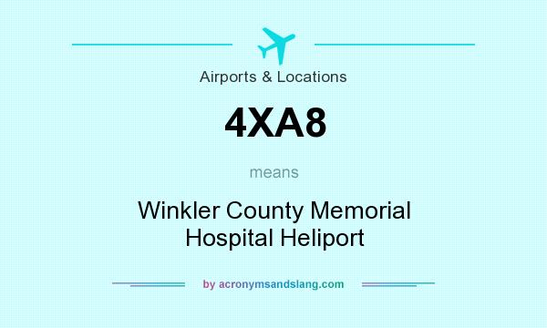 What does 4XA8 mean? It stands for Winkler County Memorial Hospital Heliport