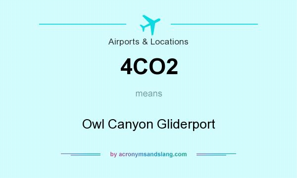 What does 4CO2 mean? It stands for Owl Canyon Gliderport