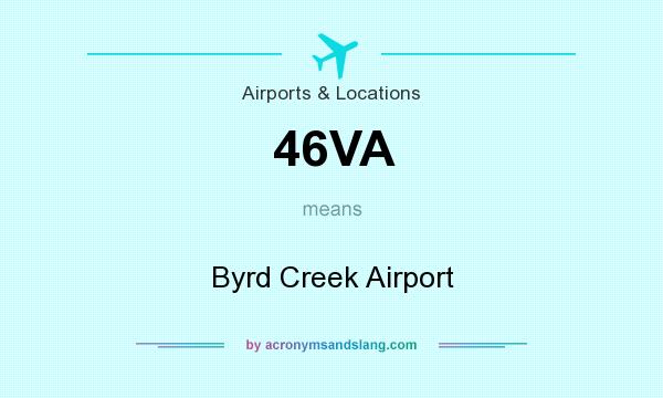 What does 46VA mean? It stands for Byrd Creek Airport