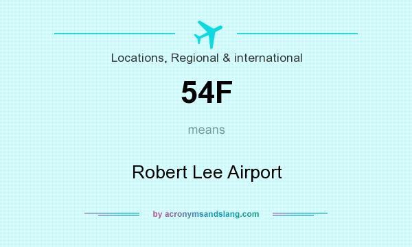 What does 54F mean? It stands for Robert Lee Airport