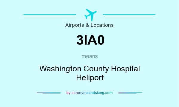 What does 3IA0 mean? It stands for Washington County Hospital Heliport