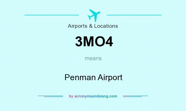 What does 3MO4 mean? It stands for Penman Airport