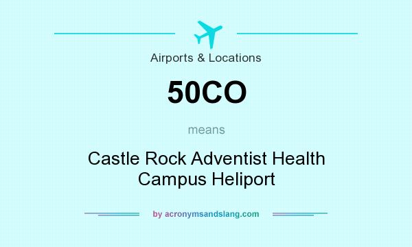 What does 50CO mean? It stands for Castle Rock Adventist Health Campus Heliport