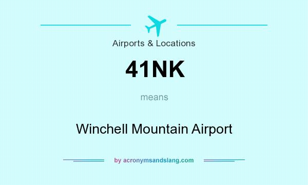 What does 41NK mean? It stands for Winchell Mountain Airport