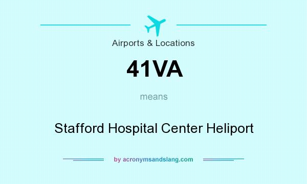 What does 41VA mean? It stands for Stafford Hospital Center Heliport