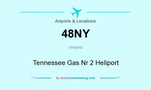 What does 48NY mean? It stands for Tennessee Gas Nr 2 Heliport