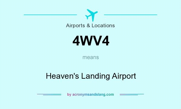 What does 4WV4 mean? It stands for Heaven`s Landing Airport
