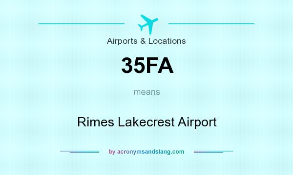 What does 35FA mean? It stands for Rimes Lakecrest Airport