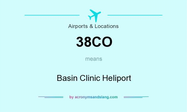 What does 38CO mean? It stands for Basin Clinic Heliport