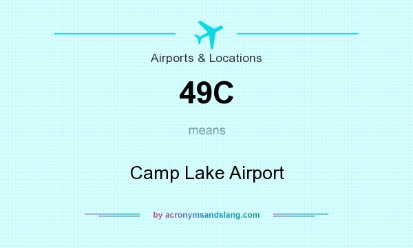What does 49C mean? It stands for Camp Lake Airport
