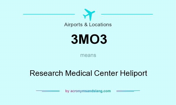 What does 3MO3 mean? It stands for Research Medical Center Heliport