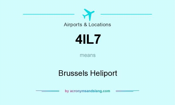 What does 4IL7 mean? It stands for Brussels Heliport