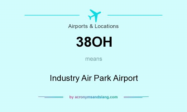 What does 38OH mean? It stands for Industry Air Park Airport