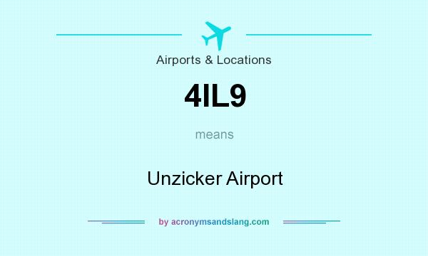 What does 4IL9 mean? It stands for Unzicker Airport