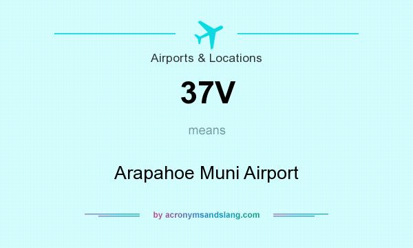 What does 37V mean? It stands for Arapahoe Muni Airport
