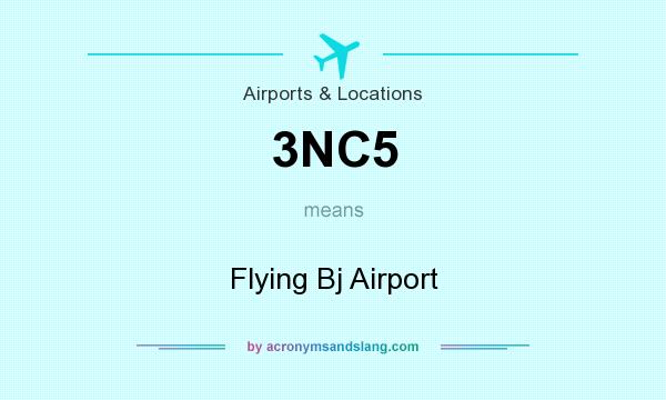What does 3NC5 mean? It stands for Flying Bj Airport