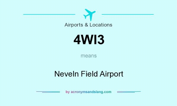 What does 4WI3 mean? It stands for Neveln Field Airport
