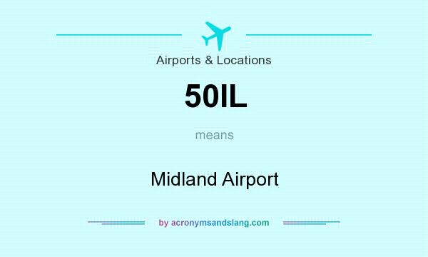 What does 50IL mean? It stands for Midland Airport
