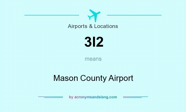 What does 3I2 mean? It stands for Mason County Airport