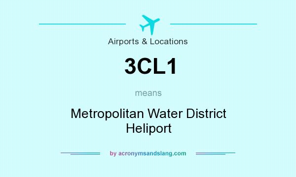 What does 3CL1 mean? It stands for Metropolitan Water District Heliport