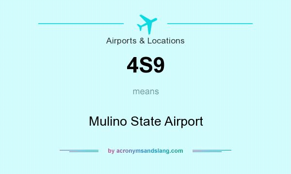 What does 4S9 mean? It stands for Mulino State Airport