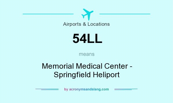 What does 54LL mean? It stands for Memorial Medical Center - Springfield Heliport