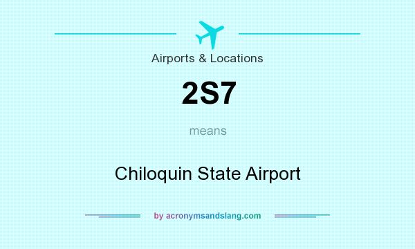 What does 2S7 mean? It stands for Chiloquin State Airport