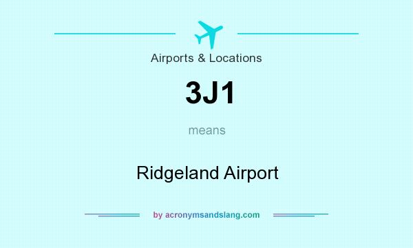 What does 3J1 mean? It stands for Ridgeland Airport