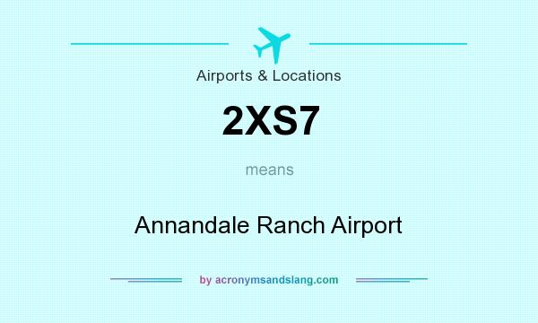What does 2XS7 mean? It stands for Annandale Ranch Airport