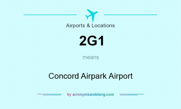 What does 2G1 mean? It stands for Concord Airpark Airport