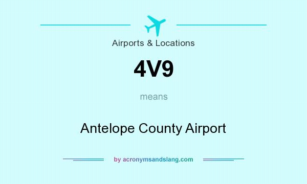 What does 4V9 mean? It stands for Antelope County Airport