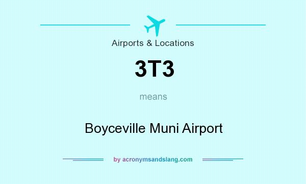 What does 3T3 mean? It stands for Boyceville Muni Airport
