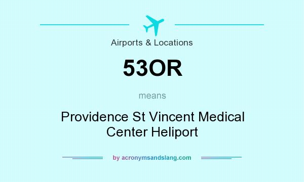 What does 53OR mean? It stands for Providence St Vincent Medical Center Heliport