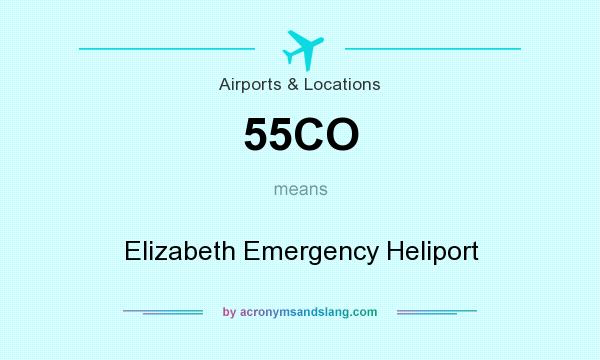 What does 55CO mean? It stands for Elizabeth Emergency Heliport