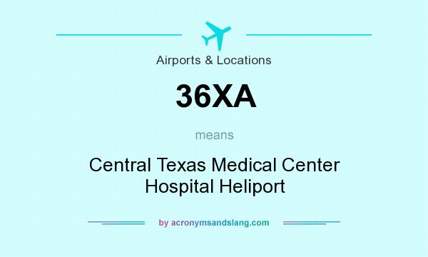 What does 36XA mean? It stands for Central Texas Medical Center Hospital Heliport