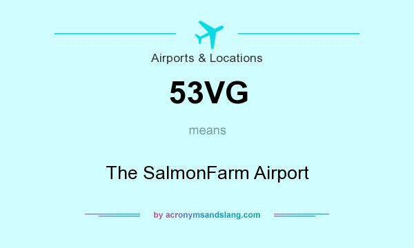 What does 53VG mean? It stands for The SalmonFarm Airport