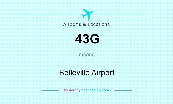 What does 43G mean? It stands for Belleville Airport
