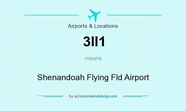 What does 3II1 mean? It stands for Shenandoah Flying Fld Airport