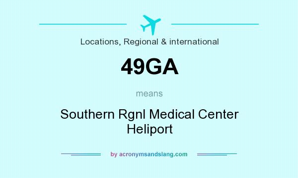 What does 49GA mean? It stands for Southern Rgnl Medical Center Heliport
